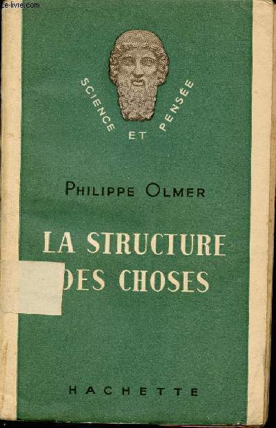 La structure des choses - Collection Science et Pense.
