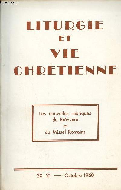 Liturgie et vie chrtienne n20-21 octobre 1960 - Les nouvelles rubriques du Brviaire et du Missel Romains.