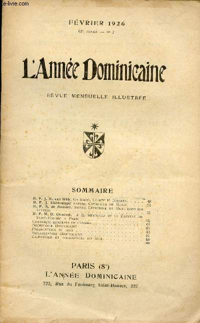 L'Anne Dominicaine n2 62e anne fvrier 1926 - R.P.J.M.Van Wly un Saint le Rme P.Cormier - R.P.J.Eisenmenger Sainte Catherine de Ricci - R.P.A.De Boissieu Sainte Catherine de Ricci dans ses lettres - R.P.M.D. Constant le B.Rginald etc.