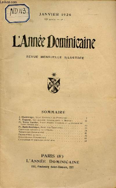 L'Anne Dominicaine n1 2e anne janvier 1926 - J.Eisenmenger Saint Raymond de Pennafort - P.Hugueny les oeuvres dominicaines  Mossoul - Fr.Xavier Faucher Saint Pierre Canisius et le rosaire de Saint Dominique - Fr.Marie Dominique page des tertiaires etc