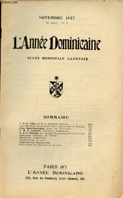 L'Anne Dominicaine n11 63e anne novembre 1927 - T.R.P.Gillet le R.P.Jourdain Guillet - une prcieuse indulgence pour la rcitation du rosaire - Frre Marie Dominique page des tertiaires - T.R.P.Constant sanctoral dominicain etc.