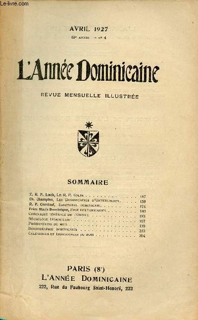 L'Anne Dominicaine n4 63e anne avril 1927 - T.R.P.Louis Le R.P.Colin - Ch.Champion les dominicaines d'Unterlinden - R.P.Constant Sanctoral dominicain - Frre Marie Dominique page des tertiaires - chronique gnrale de l'ordre etc.