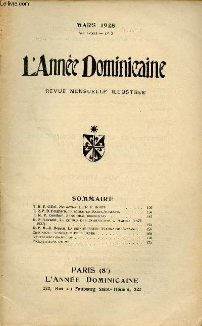 L'Anne Dominicaine n3 64e anne mars 1928 - T.R.P.Gillet nos deuils le R.P.Bonte - T.R.P.D. Folghera la rgle de Saint-Augustin - T.R.P.Constant Sanctoral dominicain - R.P.Lavocat le retour des dominicains  Amiens 1877-1927 etc.