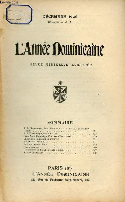 L'Anne Dominicaine n12 62e anne dcembre 1926 - R.P.Eisenmenger Saint Dominique et l'Immacule conception - R.P.Eisenmenger nos modles - Frre Marie Dominique page des tertiaires -chronique gnrale de l'ordre - ncrologie dominicain etc.