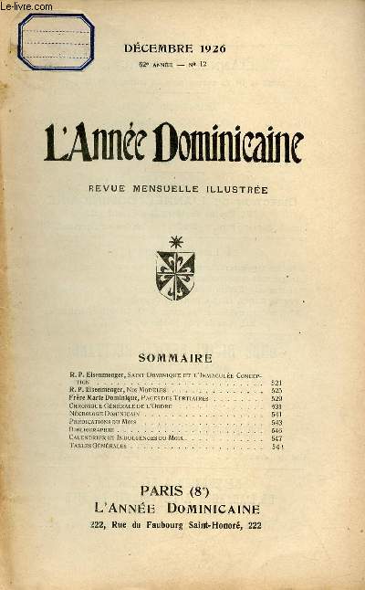 L'Anne Dominicaine n12 62e anne dcembre 1926 - R.P.Eisenmenger Saint Dominique et l'Immacule conception - R.P.Eisenmenger nos modles - Frre Marie Dominique page des tertiaires -chronique gnrale de l'ordre - ncrologie dominicain etc.