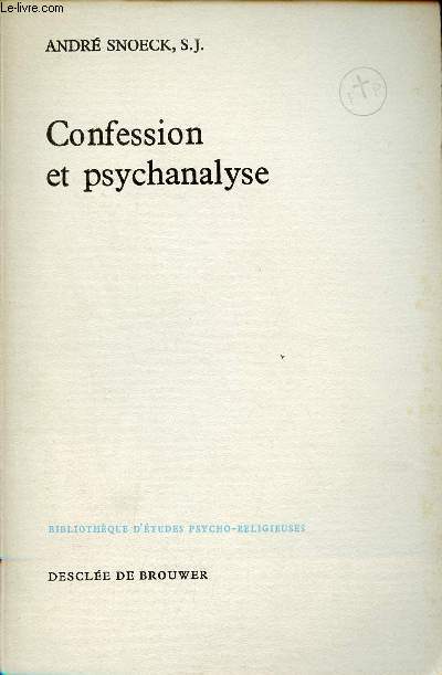 Confession et psychanalyse - Collection Bibliothque d'tudes psycho-religieuses.