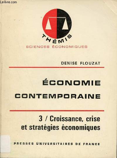 Economie Contemporaine - Tome 3 : Croissance crise et stratgies conomiques - Collection Thmis sciences conomiques.