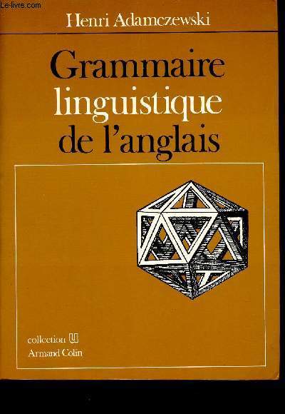 Grammaire linguistique de l'anglais - Collection U.