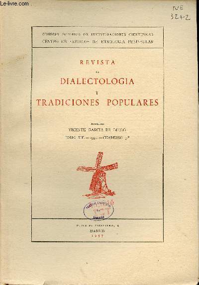 Revista de dialectologia y tradiciones populares - Tome XIII 1957 Cuaderno 3 - Sobre la vida de los ninos en la aldea gallega - los ogros infantiles - un romance espanol en Mexico y dos canciones de los vaqueros norteamericanos la influencia etc.