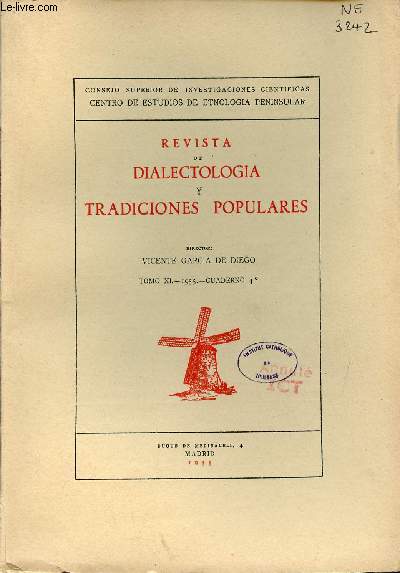 Revista de dialectologia y tradiciones populares - Tomo XI 1955 cuaderno 4 - Derivados hispanicos del latin resecare cortar - el endecasilabo de arte mayor en la poesia popular de nuevo mjico - el refranero gallego del comendador Hernan Nunez etc.