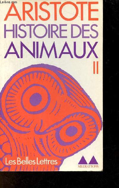 Histoire des animaux - Tome 2 livres VI-IX.