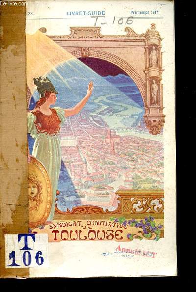 Livret-Guide syndicat d'initiative de Toulouse n33 printemps 1914.