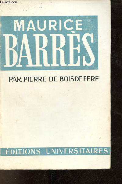 Maurice Barrs - Collection Classiques du XXe sicle.