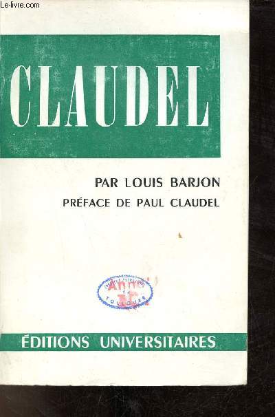 Paul Claudel - Collection Classiques du XXe sicle.