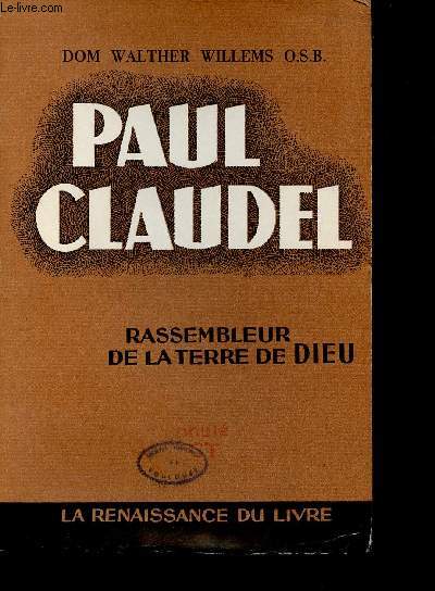 Paul Claudel rassembleur de la terre de dieu.
