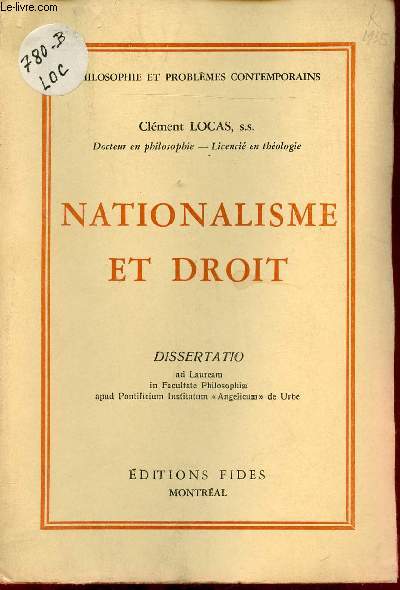 Nationalisme et droit - Dissertatio ad lauream in facultate philosophiae apud pontificum institutum angelicum de urbe - Collection Philosophie et problmes contemporains n11.
