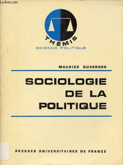 Sociologie de la politique - Elments de science politique - Collection Thmis science politique.