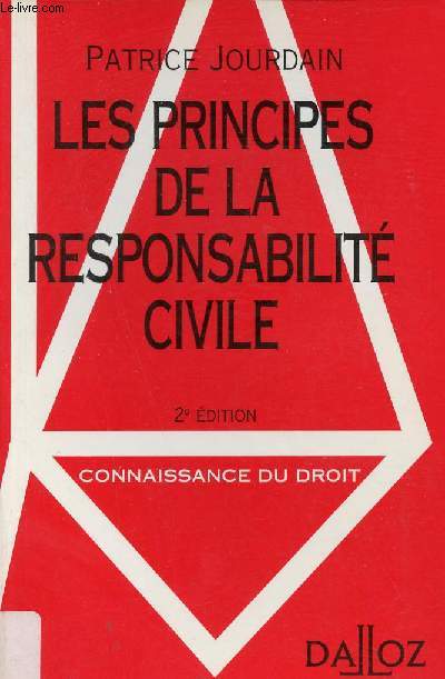 Les principes de la responsabilit civile - Collection connaissance du droit - 2e dition.