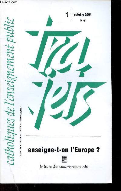 Trajets n1 octobre 2004 - Une ducation pour l'Europe - que fait l'Europe ? - Lmd - la certification des langues en Europe - la classe relais - l'unit pdagogique d'intgration - le livre des commencements - la Gense - cration et cosmos etc.