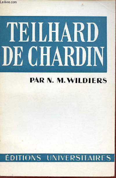 Teilhard de Chardin - Collection Classiques du XXe sicle.