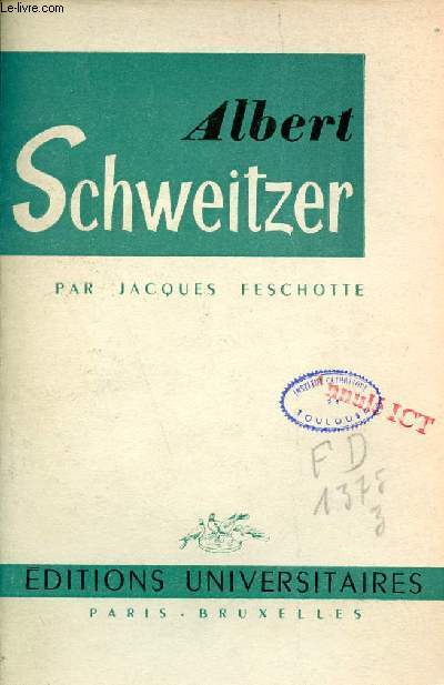 Albert Schweitzer - Collection Classiques du XXe sicle.