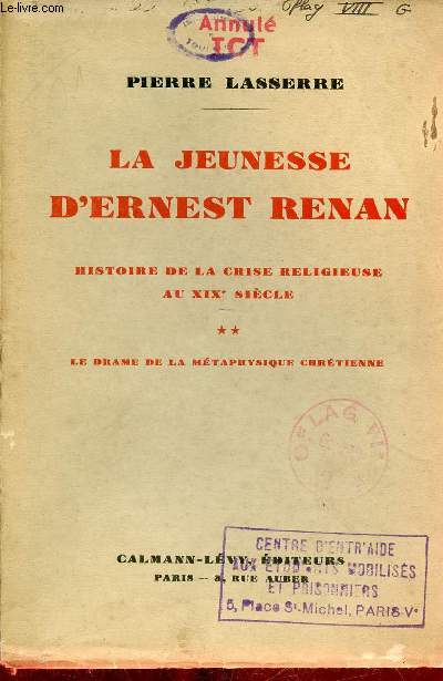 La jeunesse d'Ernest Renan histoire de la crise religieuse au XIXe sicle - Tome 2 : Le drame de la mtaphysique chrtienne.