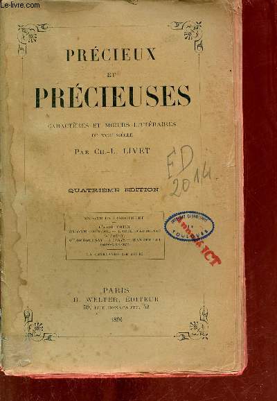 Prcieux et prcieuses caractres et moeurs littraires du XVIIe sicle - Madame de Rambouillet-L'Abb Cotin-Madame Cornuel-L'Abb d'Aubignac-Scudry-Mlle de Gournay-le pays-Jean Grillet-Rois Robert-la juirlande de Julie - 4e dition.