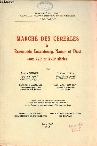 March des crales  Ruremonde Luxembourg Namur et Diest aux XVIIe et XVIIIe sicles - Universit de Louvain recueil de travaux d'histoire et de philologie 4e srie fascicule 33.