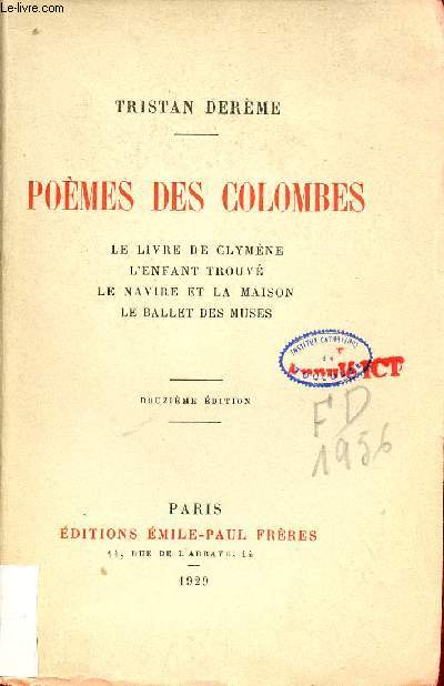 Pomes des colombes - Le livre de clymne, l'enfant trouv, le navire et la maison, le ballet des muses - 12e dition.