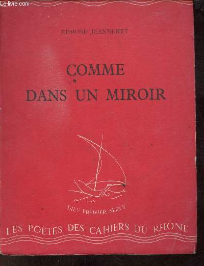 Comme dans un miroir - Les cahiers du Rhône série rouge n°XII septembre 1943.