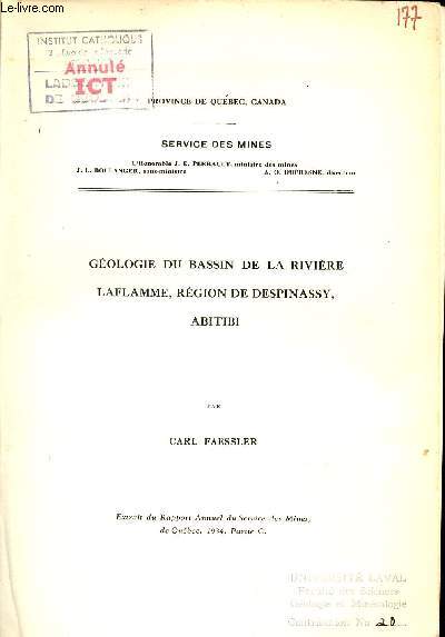 Gologie du Bassin de la rivire Laflamme, rgion de Despinassy Abitibi - Extrait du rapport annuel du Service des Mines du Qubec 1934 partie c.
