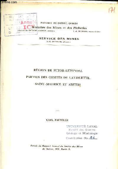 Rgion de Suzor-Letondal parties des Comts de Laviolette Saint-Maurice et Abitibi - Extrait du Rapport annuel du service des mines de Qubec 1936 partie b.