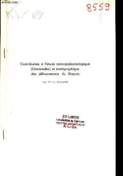 Contribution  l'tude micropalontologique (Ostracodes) et stratigraphique des affleurements du Blayais - Extrait des procs verbaux de la socit linnenne de Bordeaux vol.100 sance du 8 juin 1963.