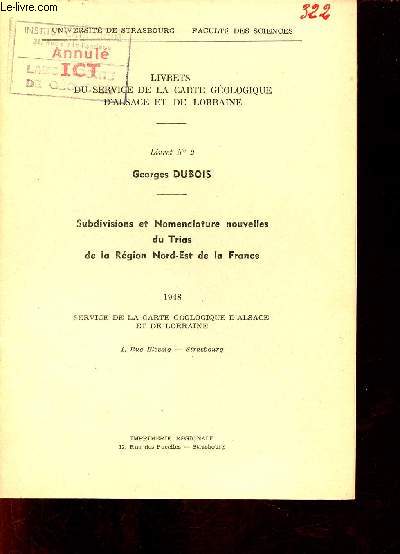 Subdivisions et Nomenclature nouvelles du Trias de la Rgion Nord-Est de la France - Extrait Universit de Strasbourg facult des sciences, service de la carte gologique d'Alsace et de Lorraine 1948 - Livret n2.