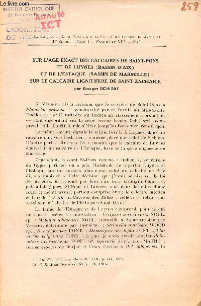 Sur l'age exact des calcaires de Saint-Pons et de Luynes (Bassin d'Aix) et de l'estaque (Bassin de Marseille) sur le calcaire lignitifere de Saint-Zacharie - Extrait des C.R. des travaux de la facult des sciences de Marseille 1re srie tome 1 fascicule 8