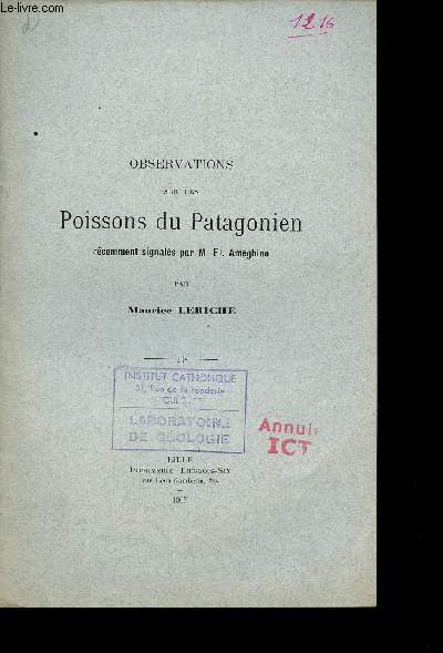 Observations sur les poissons du Patagonien rcemement signals par M.Fl.Ameghino - Extrait des annales de la socit gologique du Nord t.XXXVI 1907.