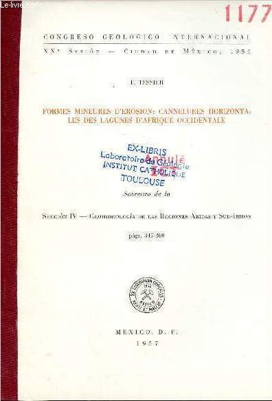 Formes mineures d'erosion : cannelures horizontales des lagunes d'Afrique Occidentale - Sobretiro de la seccion IV Geohidrologia de las regiones aridas y sub-aridas - Congreso Geologico Internacional XXe sesion ciudad de Mexico 1956.