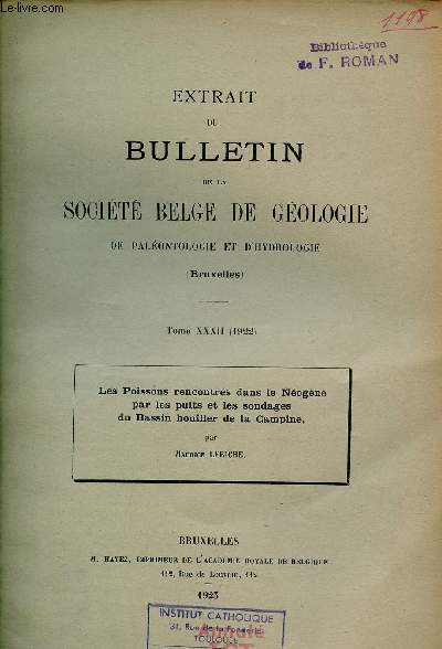 Les poissons rencontrs dans le Nogne par les puits et les sondages du Bassin houiller de la Campine - Extrait du bulletin de la socit belge de gologie de palontologie et d'hydrologie (Bruxelles) tome XXXII 1922.