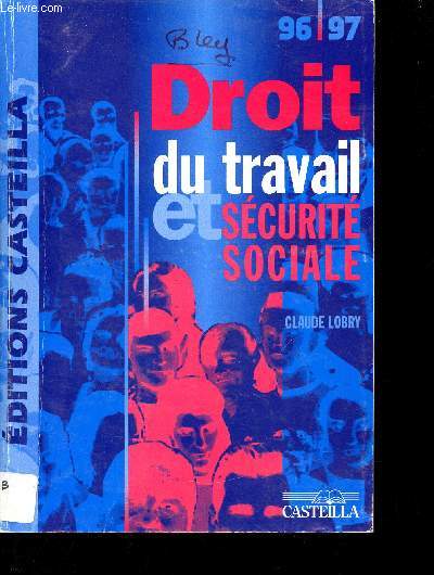 Droit du Travail et Scurit Sociale - 1re dition 1996-1997.