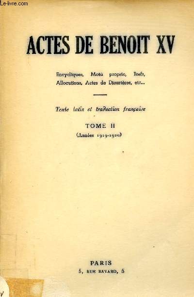 Actes de Benoit XV encycliques, Motu Proprio, brefs, allocutions, actes des dicastres etc - Tome 2 (1919 - septembre 1920).