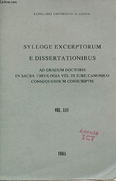 Sylloge excerptorum e dissertationibus ad gradum doctoris in sacra theologia vel in iure canonico consequendum conscriptis - Vol.LIII - Katholieke universiteit te leuven.