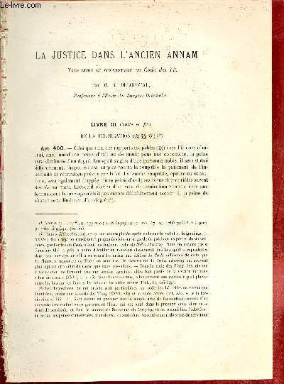 La Justice dans l'Ancien Annam traduction et commentaire du Code des L - Extrait du Bulletin de l'Ecole Franaise d'Extrme-Orient 1911.