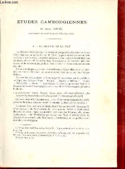 Etudes Cambodgiennes - La lgende de la Nagi - Une inscription du 6e sicle aka - Une nouvelle inscription du Phnom Bakhen - la grotte de po'n prah thvar etc - Extrait du Bulletin de l'Ecole Franaise d'Extrme-Orient 1911.