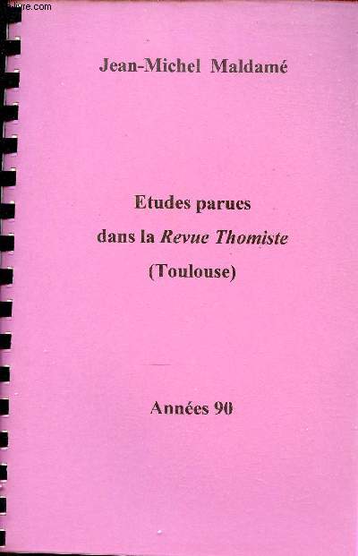 Etudes parues dans la Revue Thomiste (Toulouse) annes 90 - Revue thomiste - Extraits - Science et culture intelligence artificielle - place de l'homme dans la nature - science de foi conditions nouvelles du dialogue etc.