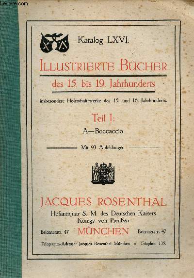 Katalog LXVI. Illustrierte Bcher des 15. bis 19. Jahrhunderts insbesondere Holzschnittwerke des 15.und 16.Jahrhunderts - Teil I : A-Boccaccio.