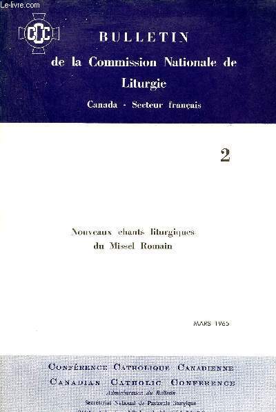 Bulletin de la Commission Nationale de Liturgie Canada secteur franais n2 mars 1965 - Nouveaux chants liturgiques du Missel Romain.