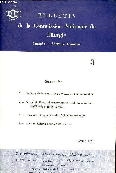 Bulletin de la Commission Nationale de Liturgie Canada secteur franais n3 avril 1965 - Les rites de la messe (ordo missae et ritus servandus) - rcapitulatif des changements aux rubriques de la clbration de la messe etc.