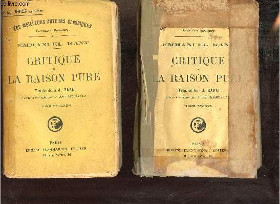 Critique de la raison pure - Collection les meilleurs auteurs classiques franais et trangers - En deux tomes - Tomes 1 + 2.