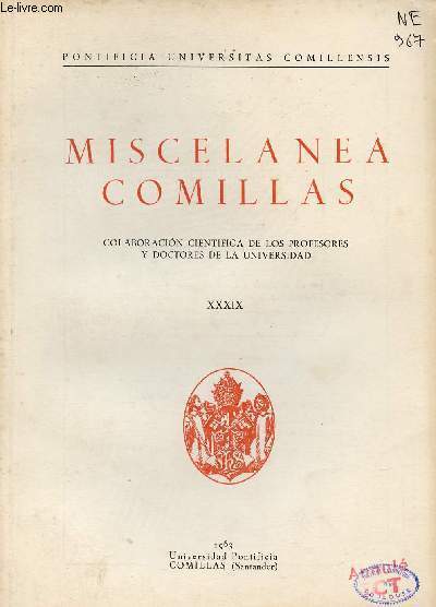 Miscelanea Comillas vol. 39 - Historiologia e historiografia de Ortega - teologia de la luz en Origenes (de principiis e in Iohannem conclusion - espiritualidad sacerdotal en los jesuitas espanoles del S.XVII - a proposito de la obra de Wilhelm M.Peitz...