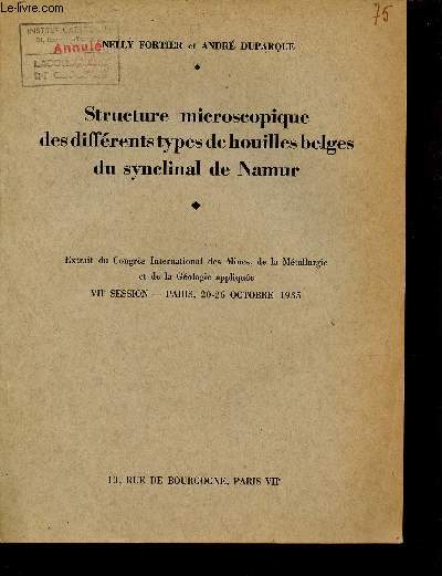 Structure microscopique des diffrents types de houilles belges du synclinal de Namur - Extrait du Congrs International des Mines de la Mtallurgie et de la Gologie applique VIIe session Paris 20-26 octobre 1935 + envoi de l'auteur Duparque Andr.